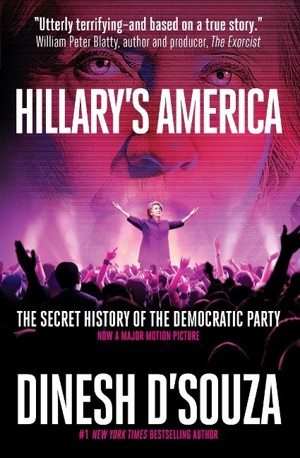Hillarys America: The Secret History of the Democratic Party