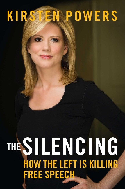The Silencing: How the Left Is Killing Free Speech