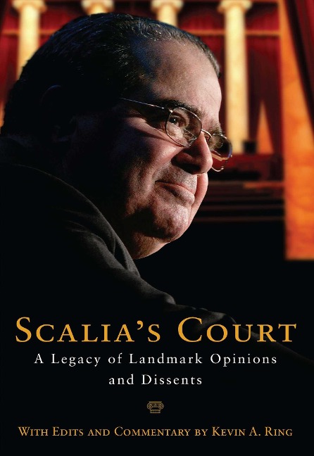 Scalias Court: A Legacy of Landmark Opinions and Dissents