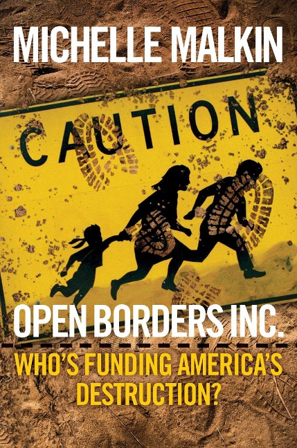 Open Borders Inc.: Whos Funding Americas Destruction?