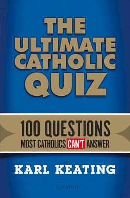 The Ultimate Catholic Quiz: 100 Questions Most Catholics Cant Answer