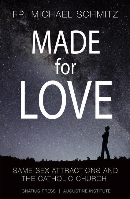 Made for Love Same-Sex Attraction and the Catholic Church