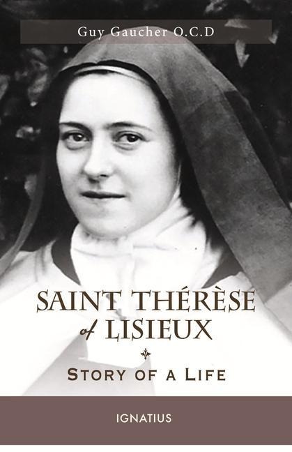 Saint Thérèse of Lisieux: Story of a Life