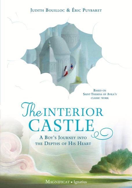 The Interior Castle: A Boys Journey Into the Riches of Prayer