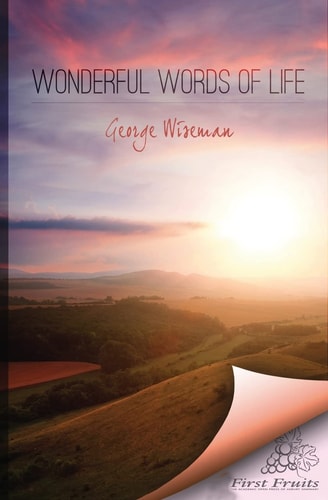 Wonderful Words of Life : Meditations Based on Traditional Hymns and Gospel Songs