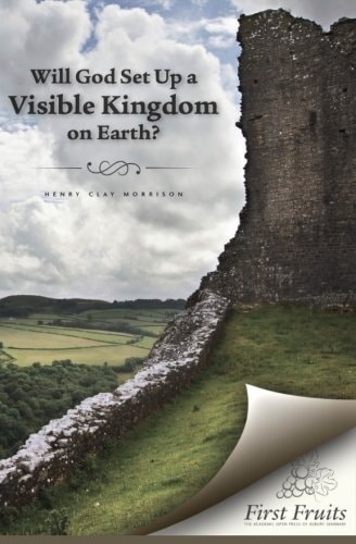 Will God Set Up a Visible Kingdom on Earth?