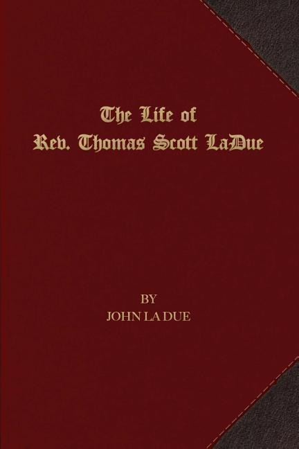 The Life of Rev. Thomas Scott La Due