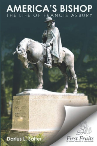 America's Bishop The Life of Francis Asbury