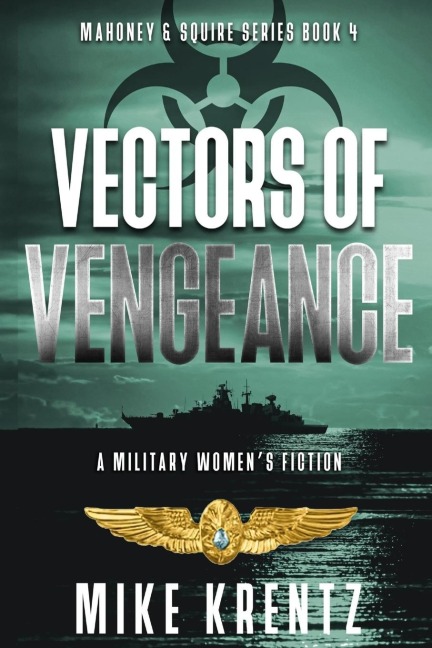 VECTORS OF VENGEANCE: A Military Women's Fiction
