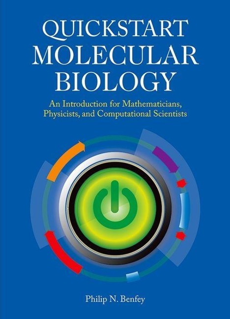 QuickStart Molecular Biology: An Introduction for Mathematicians, Physicists, and Computational Scientists