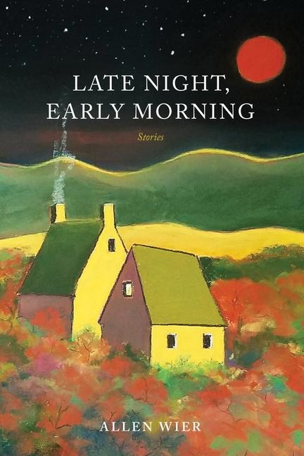 Late Night, Early Morning: Stories