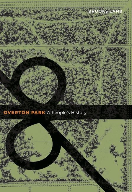 Overton Park: A Peoples History