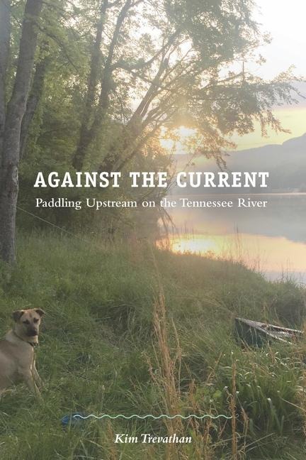 Against the Current: Paddling Upstream on the Tennessee River