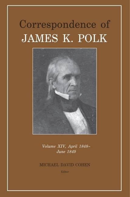 Correspondence of James K. Polk, Volume 14