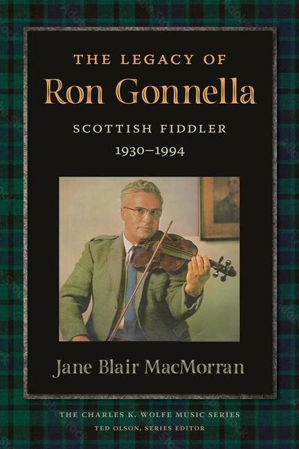 The Legacy of Ron Gonnella: Scottish Fiddler, 1930-1994