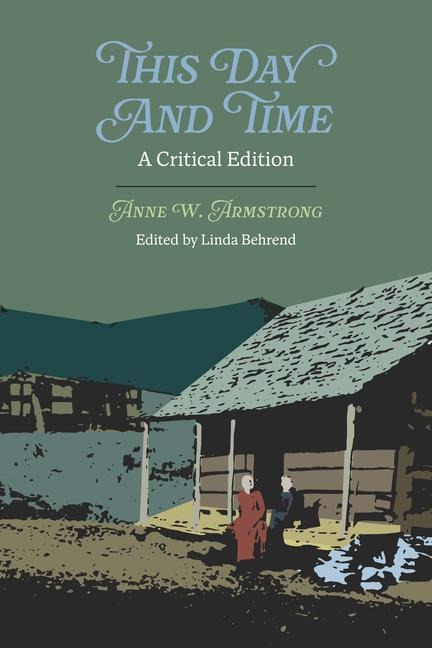 This Day and Time: A Critical Edition