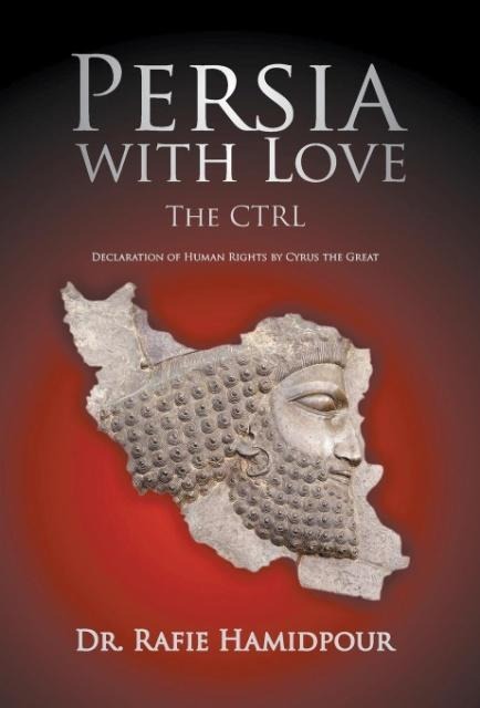 Persia with Love: The CTRL Declaration of Human Rights by Cyrus the Great (Culture, Tradition, Religion, Language)