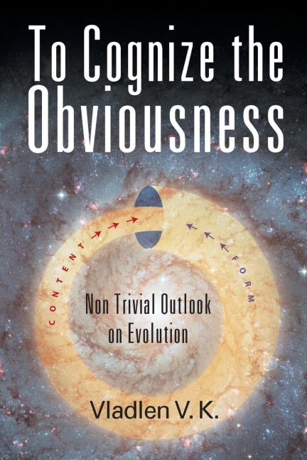 To Cognize the Obviousness: Non Trivial Outlook on Evolution