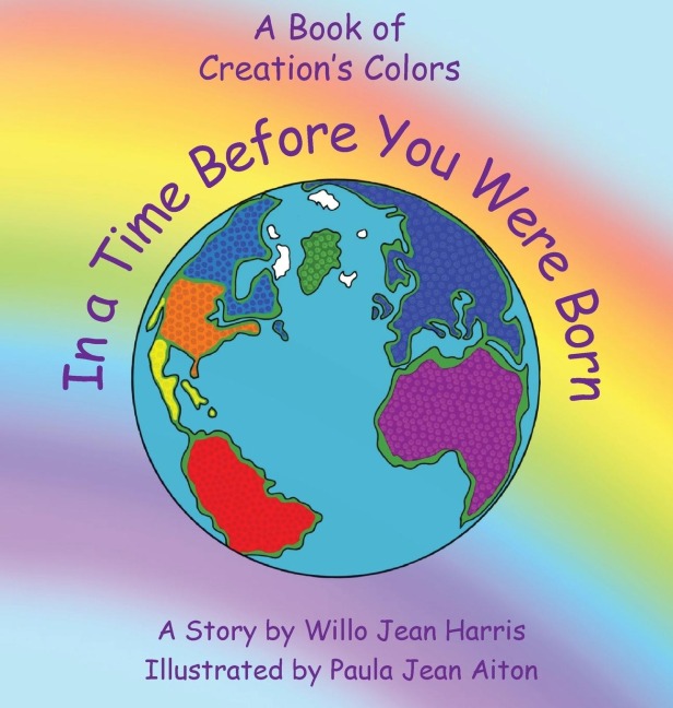 In A Time Before You Were Born: A Book of Creations Colors