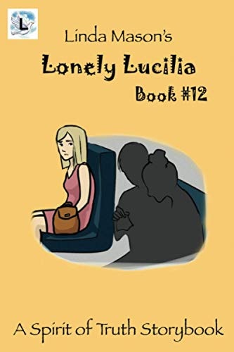 Lonely Lucilia Linda Mason's