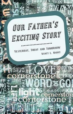 Our Fathers Exciting Story