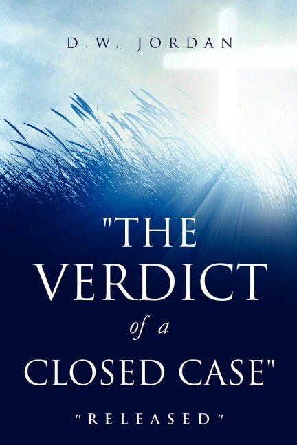 The Verdict of a Closed Case