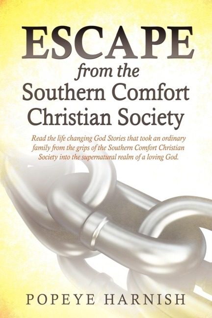 Escape From The Southern Comfort Christian Society