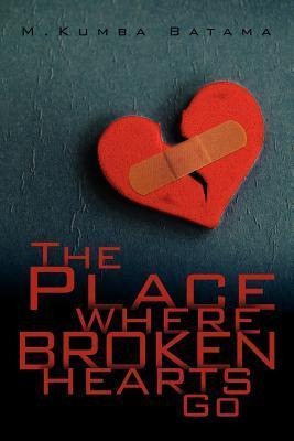 The Place Where Broken Hearts Go