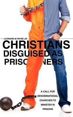 Christians Disguised as Prisoners