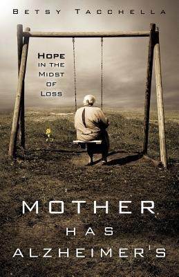 Mother Has Alzheimers