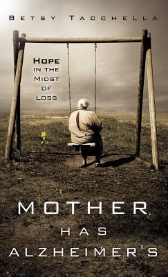 Mother Has Alzheimers