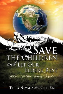 Lets Save the Children and Let Our Elders Rest