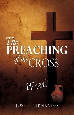 The Preaching of the Cross When?
