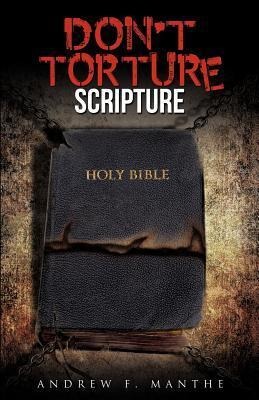 Dont Torture Scripture