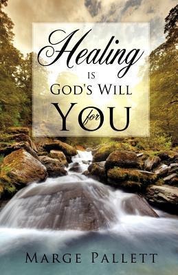 HEALING is Gods Will For You