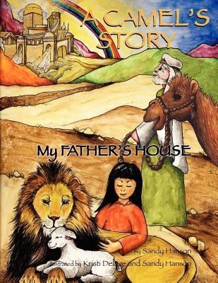 A CAMELS STORY, My Fathers House