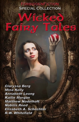 Wicked Fairy Tales An Anthology of Bedtime Stories for Adults!