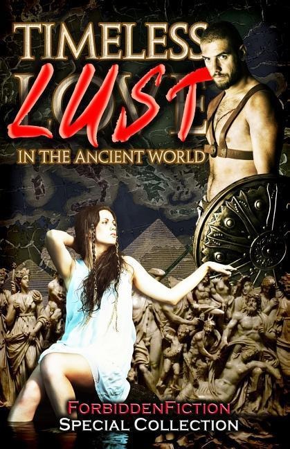 Timeless Lust Erotic Stories in the Ancient World