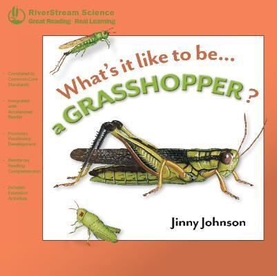 Whats It Like to Be a Grasshopper?