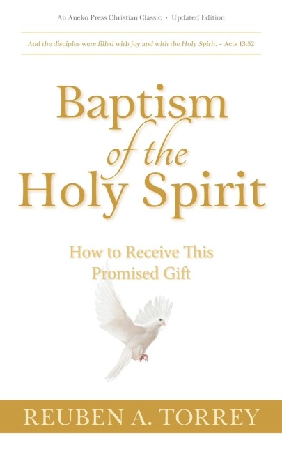 Baptism of the Holy Spirit: How to Receive This Promised Gift