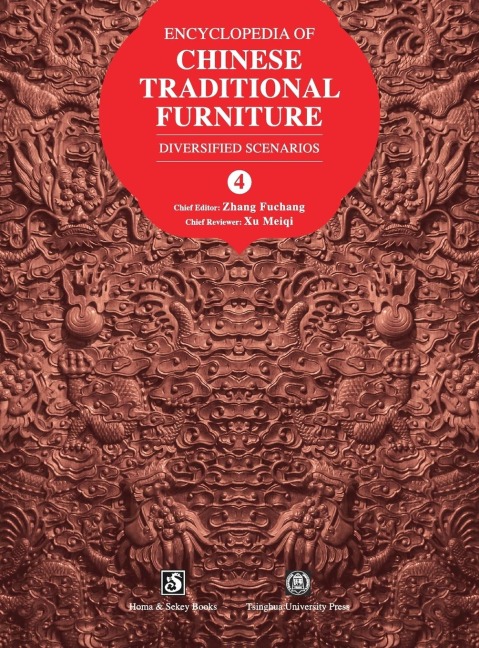 Encyclopedia of Chinese Traditional Furniture, Vol. 4: Diversified Scenarios