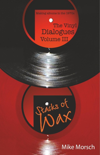 The Vinyl Dialogues Volume III: Stacks of Wax