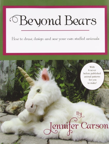 Beyond Bears How to Draw, Design and Sew Your Own Stuffed Animals