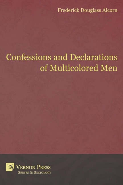 Confessions and Declarations of Multicolored Men