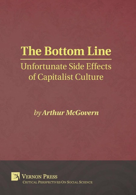 The Bottom Line: Unfortunate Side Effects of Capitalist Culture