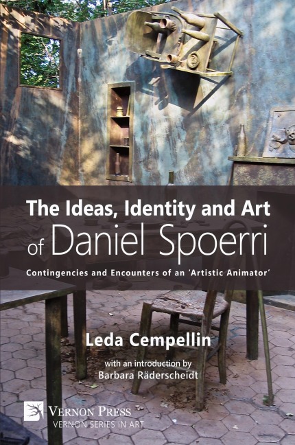 The Ideas, Identity and Art of Daniel Spoerri: Contingencies and Encounters of an Artistic Animator