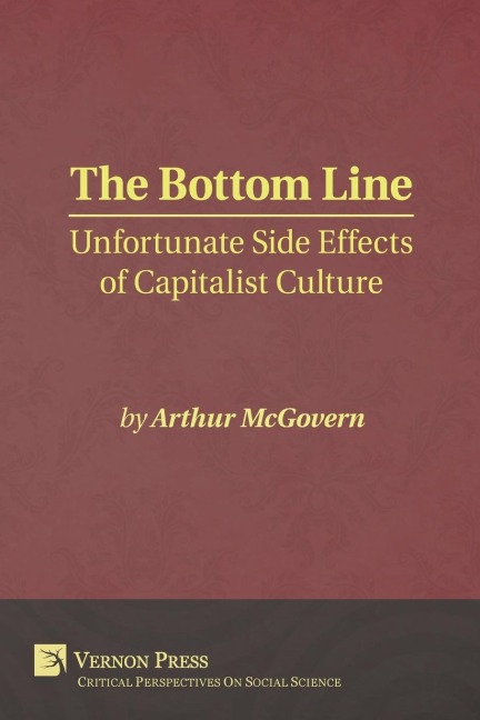Bottom Line: Unfortunate Side Effects of Capitalist Culture