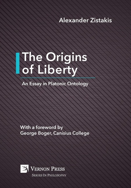 The Origins of Liberty: An Essay in Platonic Ontology