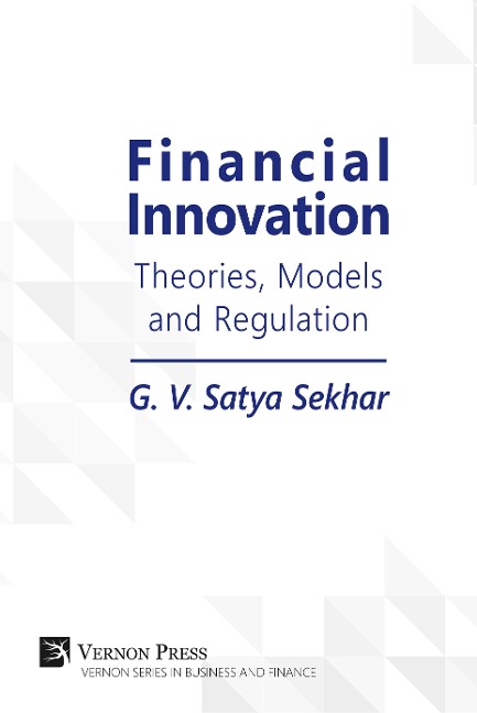 Financial Innovation: Theories, Models and Regulation