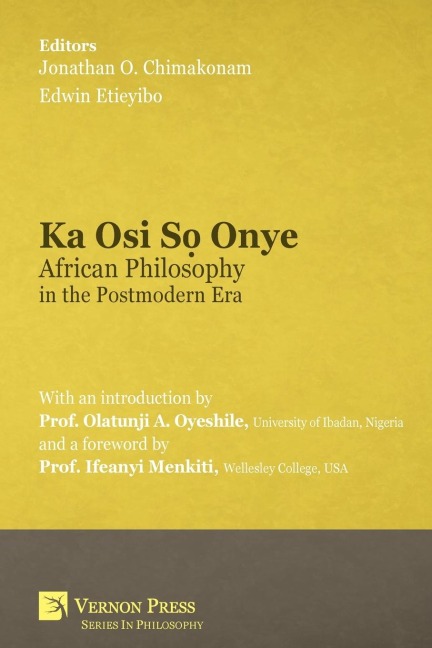 Ka Osi S¿ Onye: African Philosophy in the Postmodern Era